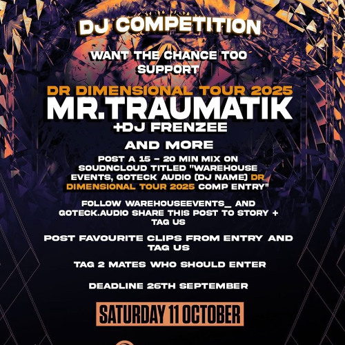 WAREHOUSE EVENTS, GOTECK AUDIO (ZIG-E) DR DIMENSIONAL TOUR 2025 COMP ENTRY