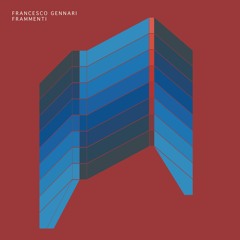 Francesco Gennnari - Ardere - From Frammenti Tape - 5.5.23