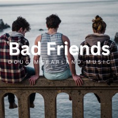 Bad Friends