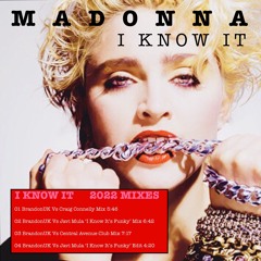 Madonna - I Know It (BrandonUK Vs Javi Mula I Know It's Funky Edit)