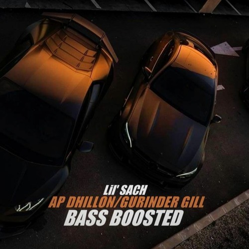 AP Dhillon Majhail_Gurinder Gill Faraar_Lil' Sach Yaaran Dey MIX Bass Boosted