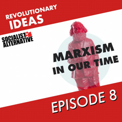 8: Leon Trotsky's 'Marxism in Our Time'