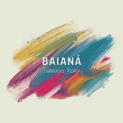 Baiana (Jumanjee Remix) [Free Download]