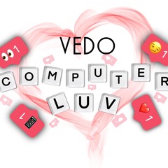 Vedo - Computer Luv