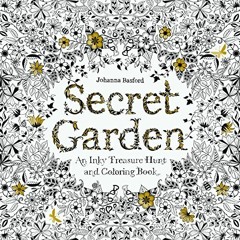 ACCESS [PDF EBOOK EPUB KINDLE] Secret Garden: An Inky Treasure Hunt and Coloring Book for Adults by