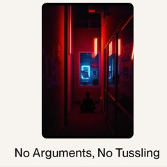 No Arguments, No Tussling.wav