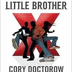 View KINDLE ✔️ Little Brother by Cory Doctorow EBOOK EPUB KINDLE PDF