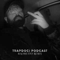Hiphopologist - TrapDoci Podcast (Maometto Remix).mp3