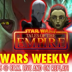Tales of the Empire! Tales of the Jedi! Tales of STAR WARS! YES TO ALL!!!! Star Wars Weekly.