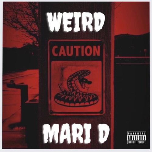 Mari D- Weird