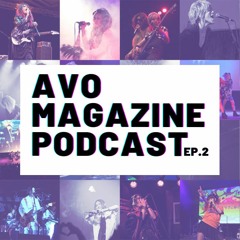 AVO Magazine Podcast (Episode 2)