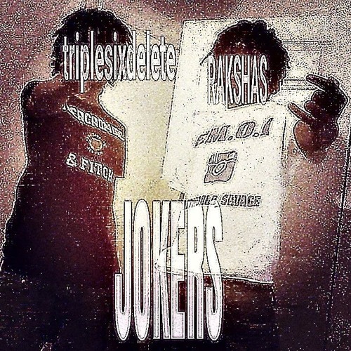 triplesixdelete — JOKERS prod. RAKSHAS