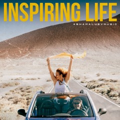 Inspiring Life - Inspirational Background Music For Videos and Films (FREE DOWNLOAD)