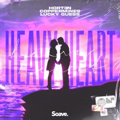 HORT3N, Coppermines & Lucky Guess - Heavy Heart