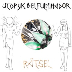 Utopyk & El Fulminador - Rätsel (Traum)