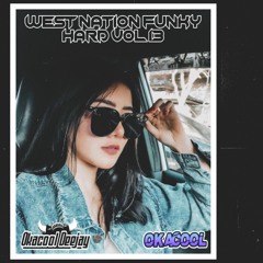 VOL 13 !! WEST NATION FUNKY HARD (TUTU TIKTOK X STEREO LOVE TIKTOK) BY OKACOOL DJ