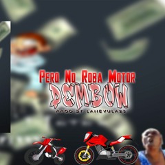 Pero No Roba Motor - Dembow