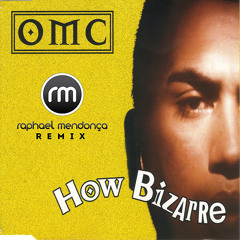How Bizarre (Mendonza Remix)