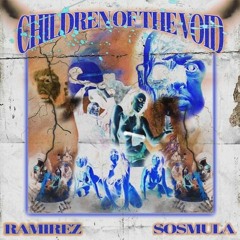 Ramirez ft. Sosmula - Children of the Void (slowed+reverb)