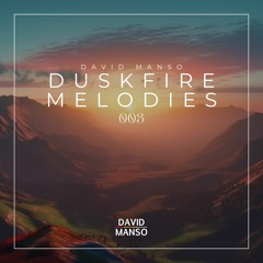 Duskfire Melodies 003 by David Manso