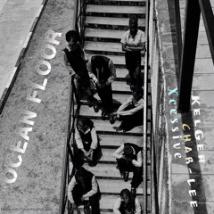 OceanFloors kelger ft charlie ft xcessive9