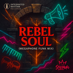 Rebel Soul (Megaphone Funk Mix)