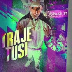 97 - EL JORDAN 23 - TRAJE TUSSI (VERSION DJ TONNE)