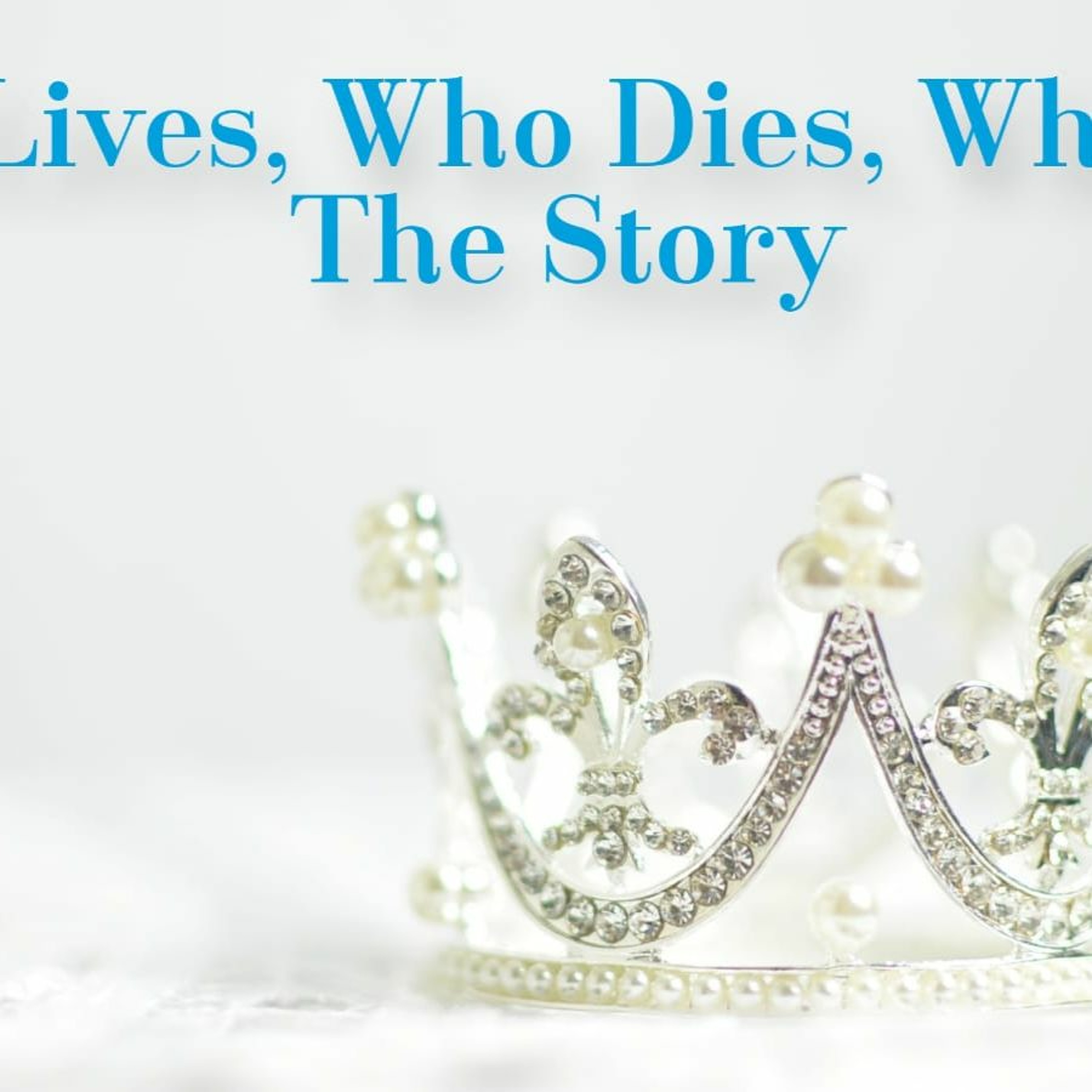 14.1.24 - Who Lives, Who Dies, Who Tells The Story episode artwork