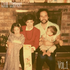 Good Company Vol.1