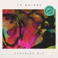 Tom Jay - Te Quiero (Paradise Mix) [Bandcamp Friday]