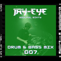 Drum & Bass Mix 007 - Soulful Sixty