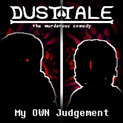 My OWN Judgement