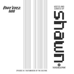 BARE VIBEZ RADIO: EP 01