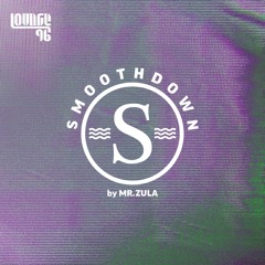 Smoothdown #71 - 03/05/20 @ Lounge FM
