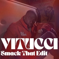 Akon - Smack That (VITUCCI Edit) FREE DOWNLOAD