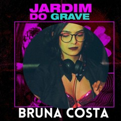Jardim Do Grave #14 - Bruna Costa