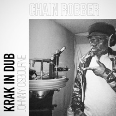 Johnny Osbourne & Krak In Dub - Chain Robber (Evidence Music)