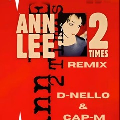 ANN LEE - 2 Times (D-NELLO & CAPM Hard Techno Remix ) 2025 (BUY=Free Download)