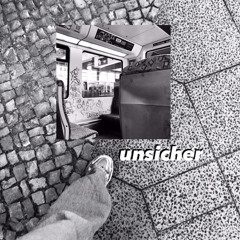 unsicher