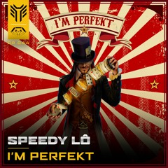 Speedy Lô - I'm Perfekt