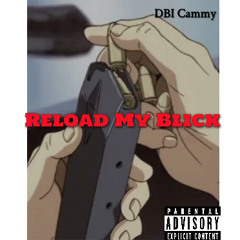 Reload My Blick (prod. by 808_Lucids)