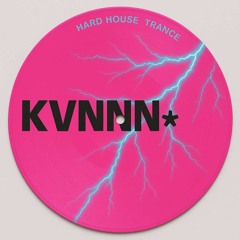 KVNNN* - house hardhouse hardgroove trance mix