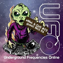 UFO #07 [Fresh Start] eMeL & OdS #23 with guest Nick ita (2021-01-09)