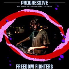 Freedom Fighters @ Progressive #53 7 anos by StereoSociety