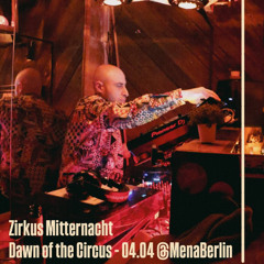AllenBear | Zirkus Mitternacht- Dawn of the Circus | Mena Berlin | 04.04.25