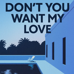 Don't You Want My Love - Franky Rizardo (Nic Fakie remix)