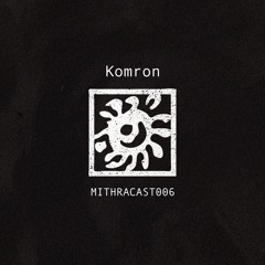 Mithracast - Komron