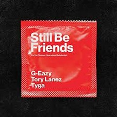 Still Be Friends (G Eazy) - editing audio