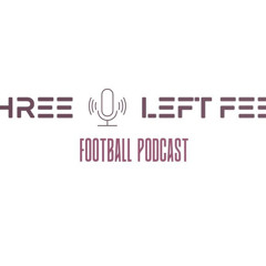 Three Left Feet Podcast - Episode #2 w/Talking Bollox