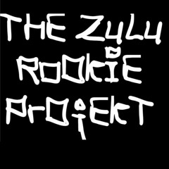 THE ZULU ROOKIE PROJEKT [Closing Set] By A-Vortex
